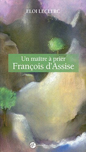 Un maître à prier : François d'Assise