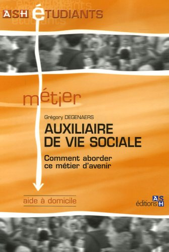 Auxiliaire de vie sociale : comment aborder ce métier d'avenir