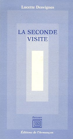 La seconde visite