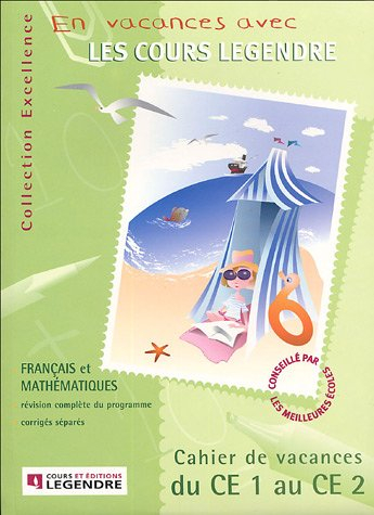 Les cahiers vacances des cours Legendre, du CE1 au CE2