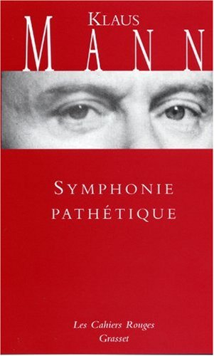 Symphonie pathétique : le roman de Tchaïkovski