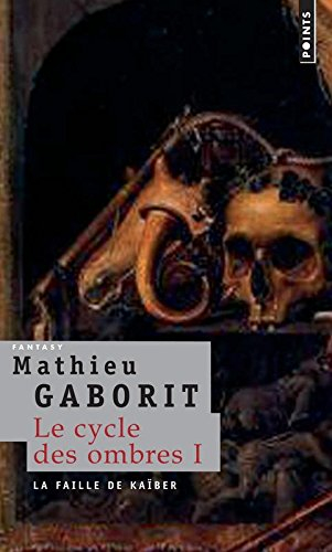 Le cycle des ombres. Vol. 1. La faille de Kaïber