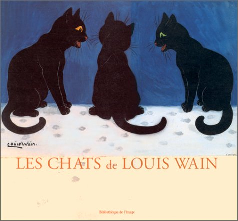 The cats of Louis Wain. Die Katzen von Louis Wain. Les chats de Louis Wain