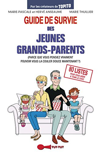 Guide de survie des jeunes grands-parents : parce que vous pensiez vraiment pouvoir vous la couler d