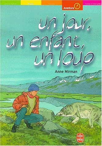 Un jour, un enfant, un loup...
