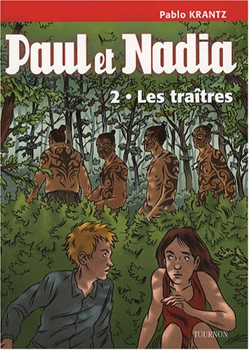 Paul et Nadia. Vol. 2. Les traîtres