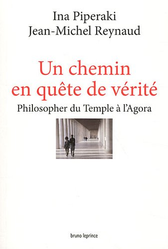 Un chemin en quête de vérité : philosopher du Temple à l'Agora