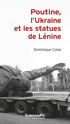 Poutine, l'Ukraine et les statues de Lénine