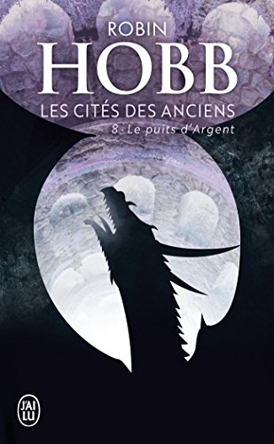 Les cités des Anciens. Vol. 8. Le puits d'argent