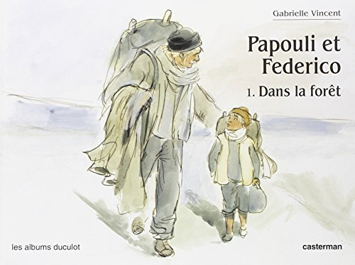 Papouli et Federico. Vol. 1. Dans la forêt