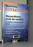 Moyen-Orient : Zone de conflits - Le conflit israélo-palestinien. L'Irak. Les relations commerciales