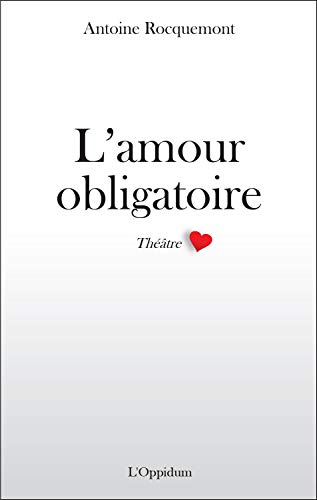 L'amour obligatoire (théâtre)