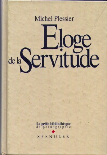 eloge de la servitude