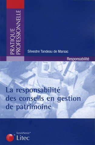 La responsabilité des conseils en gestion de patrimoine