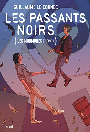 Les passants noirs. Vol. 1. Les murmures