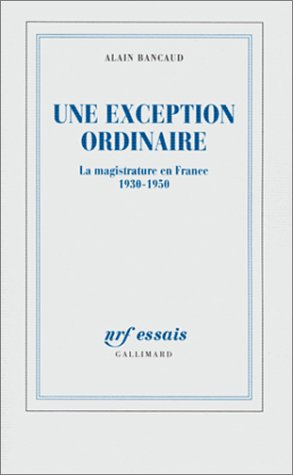 Une exception ordinaire : la magistrature en France, 1930-1950