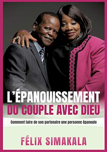 L'épanouissement du couple avec Dieu : Comment faire de son partenaire une personne épanouie