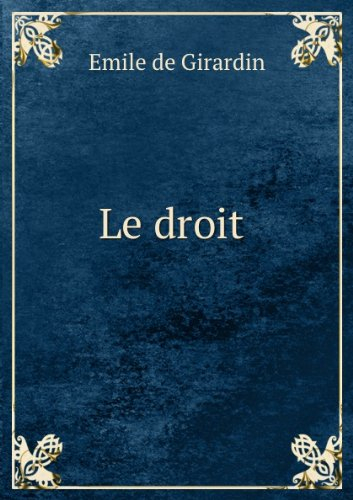 Le Droit. Vol. 1. Fondements et pratiques