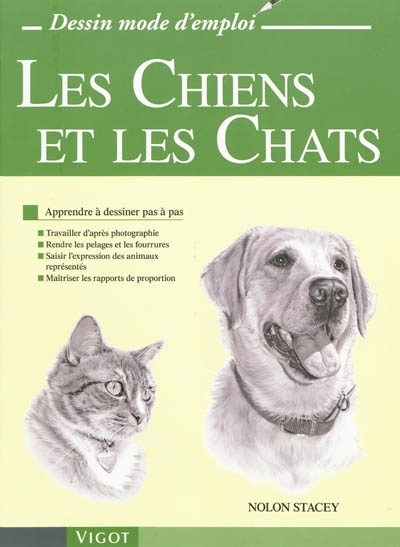 Les chiens et les chats : apprendre à dessiner pas à pas