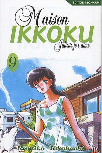 Maison Ikkoku : Juliette, je t'aime. Vol. 9
