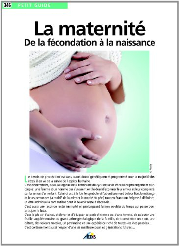La maternité : de la fécondation à la naissance