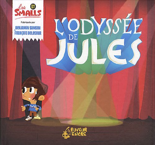 Les Smalls. Vol. 7. L'odyssée de Jules