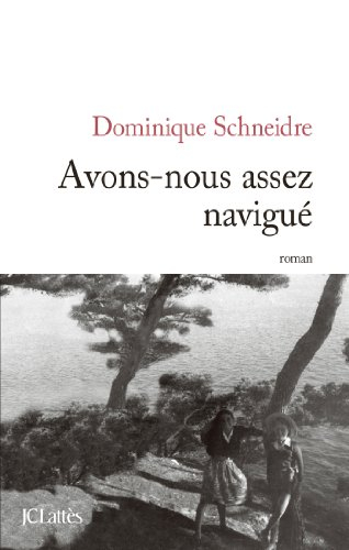 Avons-nous assez navigué