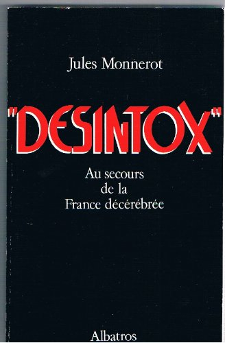 désintox. au secours de la france décérébrée