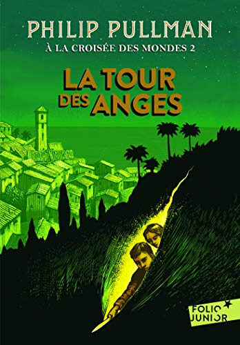 A la croisée des mondes. Vol. 2. La tour des anges