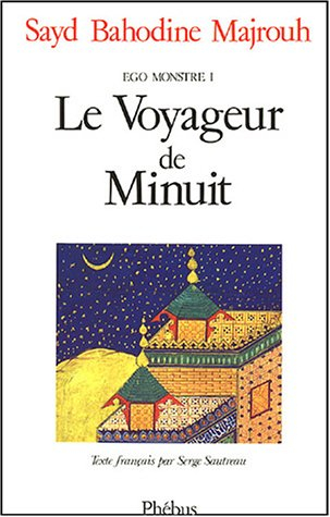Ego monstre. Vol. 1. Le voyageur de minuit
