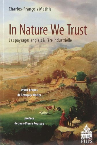 In nature we trust : les paysages anglais à l'ère industrielle