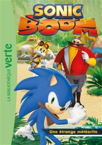 Sonic boom. Vol. 6. Une étrange météorite