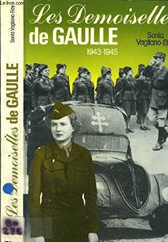 Les Demoiselles de Gaulle : 1943-1945