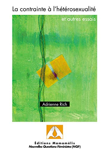 La contrainte à l'hétérosexualité : et autres essais