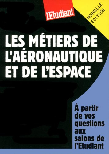 Les métiers de l'aéronautique et de l'espace