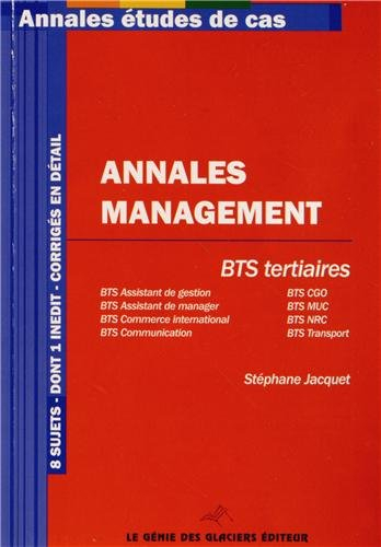 Annales management, BTS tertiaires : BTS assistant de gestion, BTS CGO, BTS assistant de manager, BT