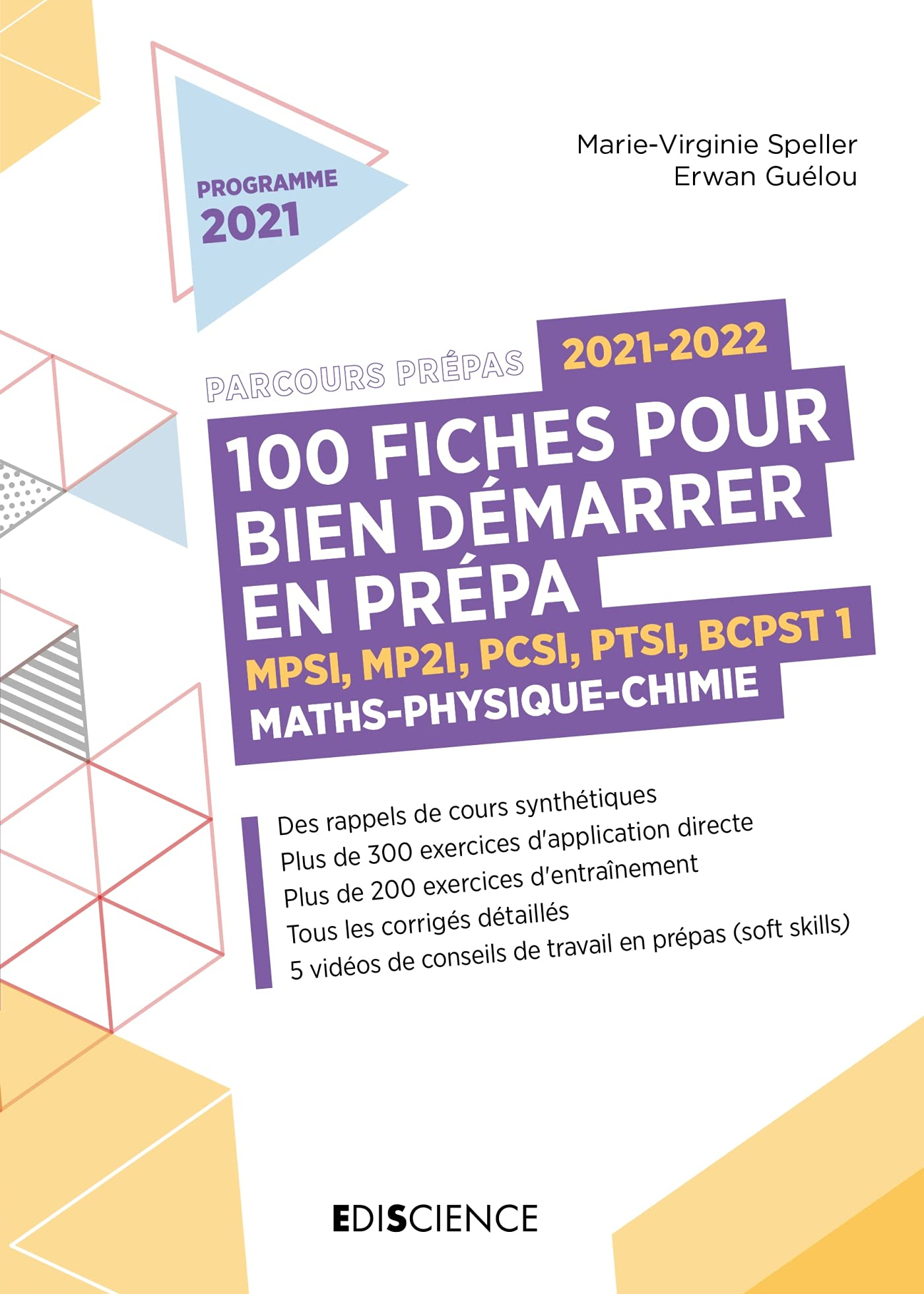 100 fiches pour bien démarrer en prépa, 2021-2022 : MPSI, MP2I, PCSI, PTSI, BCPST 1 : maths, physiqu
