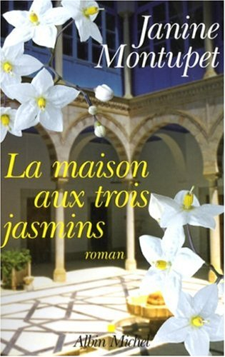 La maison aux trois jasmins