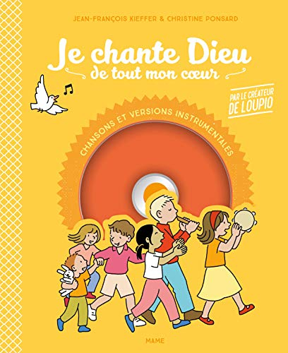 Je chante Dieu de tout mon coeur : pour prier chaque jour en famille : chansons et versions instrume