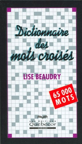 Dictionnaire des mots croisés : 65 000 Mots