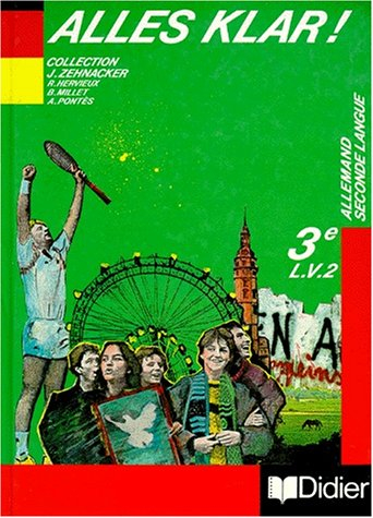 Alles klar ! : 3e, allemand seconde langue