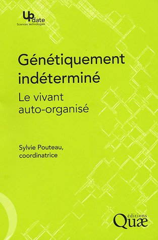 Génétiquement indéterminé : le vivant auto-organisé