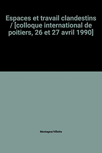 Espaces et travail clandestins