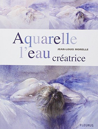 Aquarelle, l'eau créatrice