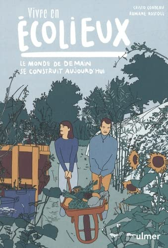 Vivre en écolieux : le monde de demain se construit aujourd'hui