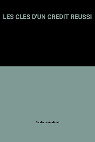 les cles d'un credit reussi