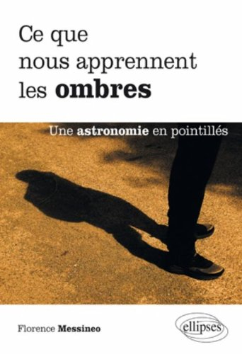 Ce que nous apprennent les ombres : une astronomie en pointillés