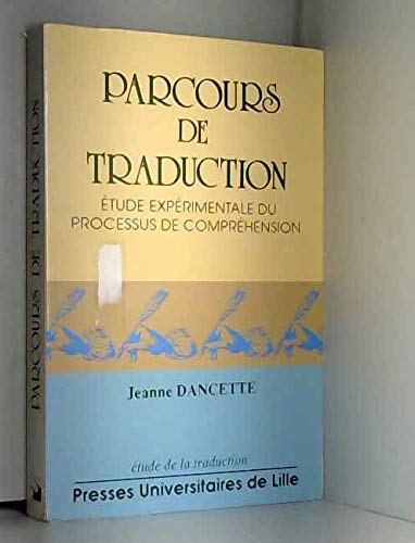 Parcours de traduction : étude expérimentale du processus de compréhension