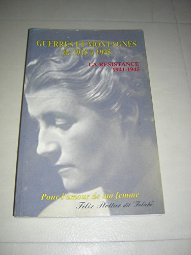 GUERRES ET MONTAGNES DE 1915 A 1945. LA RESISTANCE 1941-1945