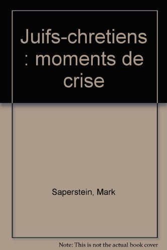 Juifs-chrétiens, moments de crise